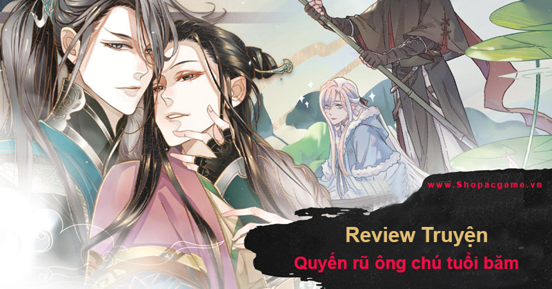 Review Truyện Quyến rũ ông chú tuổi băm