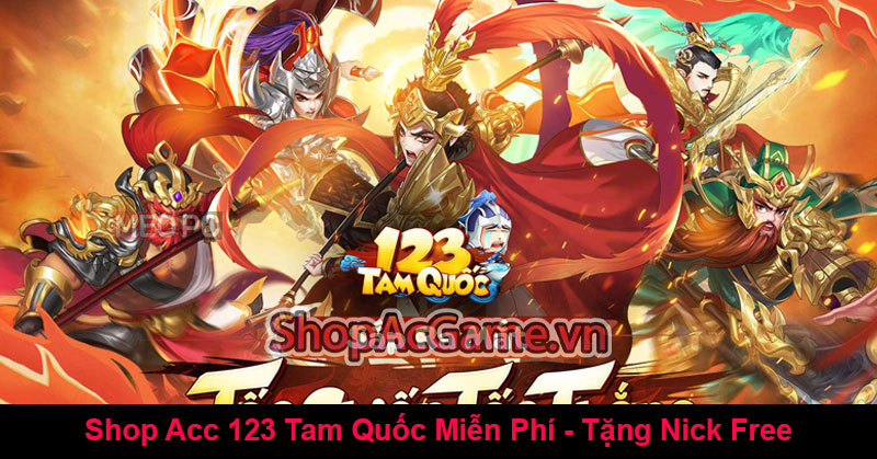 Shop Acc 123 Tam Quốc Miễn Phí - Tặng Nick Free