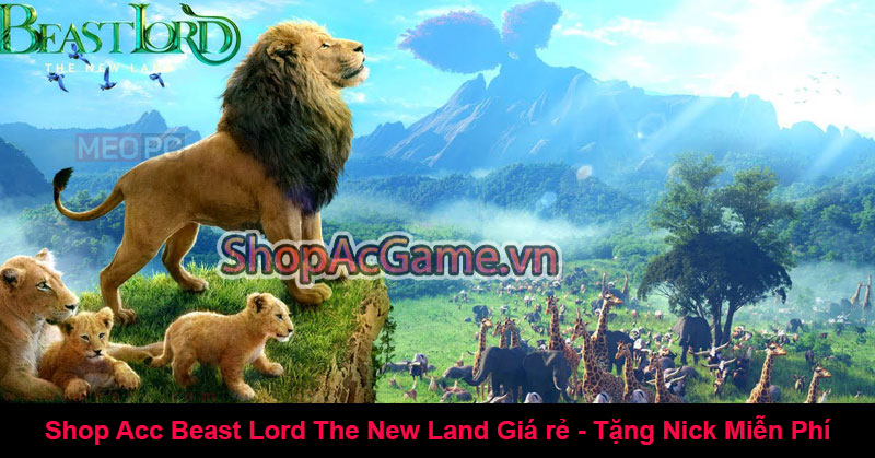 Shop Acc Beast Lord The New Land Giá rẻ - Tặng Nick Miễn Phí