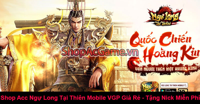 Shop Acc Ngự Long Tại Thiên Mobile VGP Giá Rẻ - Tặng Nick Miễn Phí