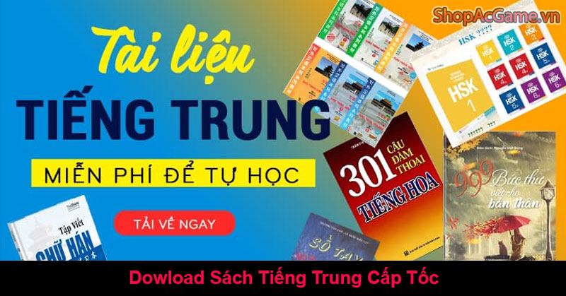 Dowload Sách Tiếng Trung Cấp Tốc