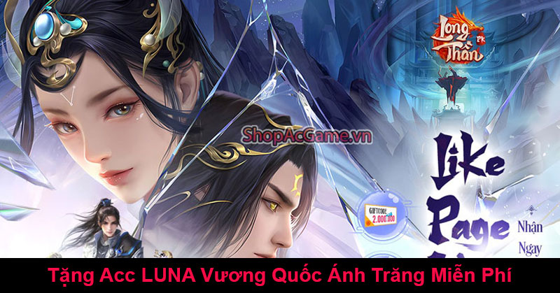 Tặng Acc LUNA Vương Quốc Ánh Trăng Miễn Phí