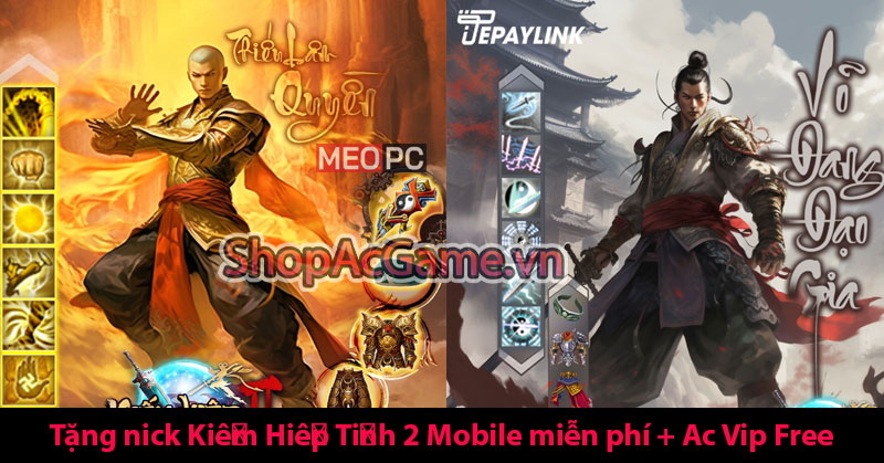 Tặng nick Kiếm Hiệp Tình 2 Mobile miễn phí + Ac Vip Free