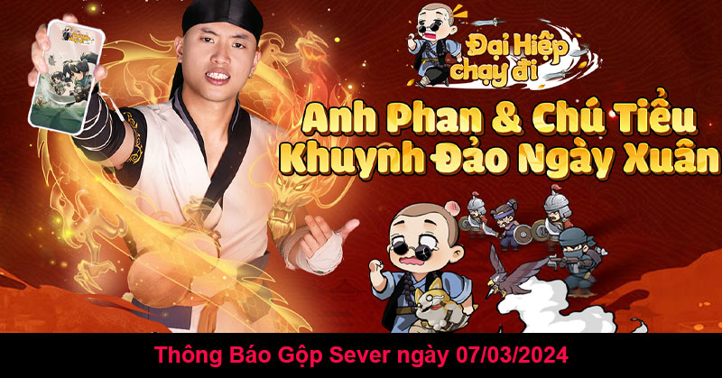 Thông Báo Gộp Sever Đại Hiệp Chạy Đi ngày 07/03/2024