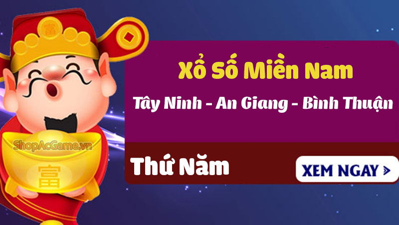 Xổ Số Miền Nam - Tây Ninh - An Giang - Bình Thuận