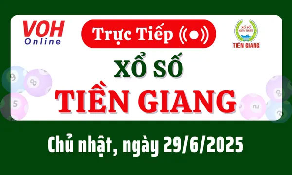 Kết quả xổ số Tiền Giang hôm nay 29/6/2025