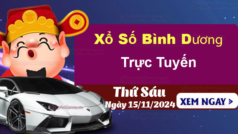 XSBD 15/11, Dự đoán xổ số Bình Dương hôm nay 15/11/2024, KQXSBD thứ Sáu ngày 15 tháng 11