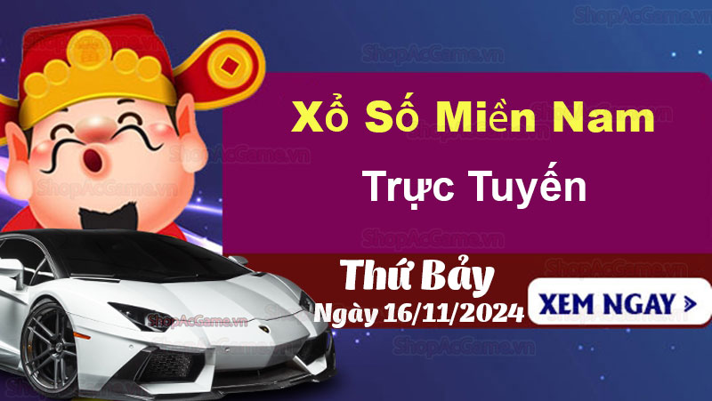 XSMN 16/11, Kết quả Xổ số Miền Nam hôm nay 16/11/2024