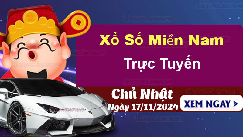 XSMN 17/11, Kết quả Xổ số Miền Nam hôm nay 17/11/2024