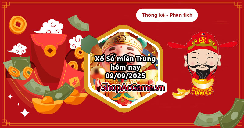 XSMT 09/09 - Kết quả xổ số miền Trung ngày 9 tháng 9 năm 2025