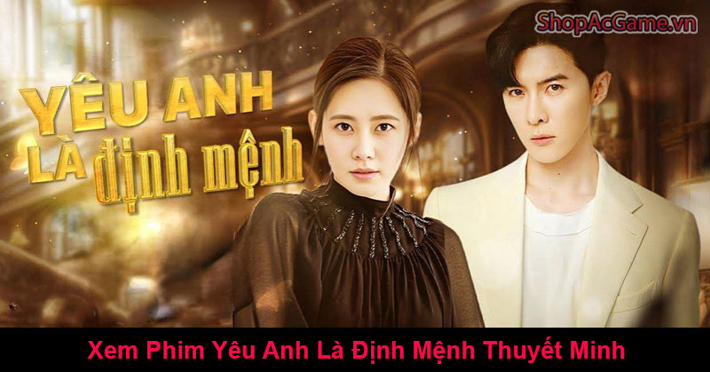 Yêu Anh Là Định Mệnh